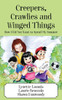 Creepers, Crawlies and Winged Things