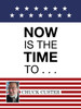 Now Is the Time To . . .