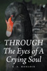 THROUGH The Eyes of A Crying Soul