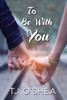To Be with You