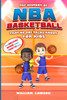 The History of NBA Basketball for Kids That No One Talks About