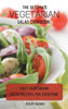 The Ultimate Vegetarian Salad Cookbook