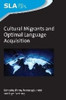 Cultural Migrants and Optimal Language Acquisition