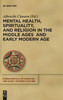 Mental Health, Spirituality, and Religion in the Middle Ages and Early Modern Age
