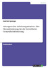 Altersgerechte Arbeitsorganisation. Eine Herausforderung für die betriebliche Gesundheitsförderung