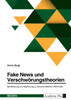 Fake News und Verschwörungstheorien. Identifizierung und Abgrenzung zu wissenschaftlichen Wahrheiten