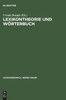 Lexikontheorie und Wörterbuch