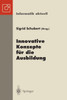 Innovative Konzepte für die Ausbildung