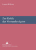 Zur Kritik der Vernunftreligion