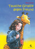 Tausche Giraffe gegen Freund