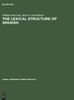 The Lexical Structure of Spanish