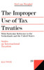 The Improper Use of Tax Treaties, with Particular Reference to the Netherlands and the United States