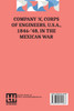 Company 'A', Corps Of Engineers, U.S.A., 1846-'48, In The Mexican War