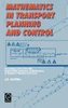 Mathematics in Transport Planning and Control