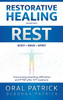 Restorative Healing Begins with Rest