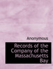 Records of the Company of the Massachusetts Bay