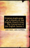 Origines Anglicanae, or, A History of the English Church from the Conversion of the English Saxons t