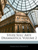 Studj Sull' Arte Drammatica, Volume 2