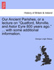 Our Ancient Parishes, or a lecture on "Quatford, Morville, and Astor Eyre 800 years ago." ... with some additional information.
