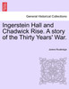 Ingerstein Hall and Chadwick Rise. A story of the Thirty Years' War.