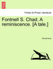 Fontnell S. Chad. A reminiscence. [A tale.]