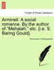 Arminell. A social romance. By the author of "Mehalah," etc. [i.e. S. Baring Gould].