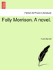 Folly Morrison. A novel.