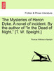 The Mysteries of Heron Dyke. a Novel of Incident. by the Author of in the Dead of Night, [T. W. Speight.]