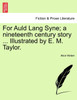 For Auld Lang Syne; a nineteenth century story ... Illustrated by E. M. Taylor.