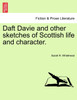 Daft Davie and other sketches of Scottish life and character.