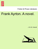 Frank Ayrton. A novel.