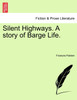 Silent Highways. A story of Barge Life.