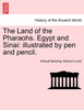 The Land of the Pharaohs. Egypt and Sinai