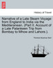 Narrative of a Late Steam Voyage from England to India via the Mediteranean. (Part II. Account of a Late Palankeen Trip from Bombay to Mhow and Lahore.).