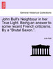 John Bull's Neighbour in her True Light. Being an answer to some recent French criticisms. By a "Brutal Saxon.".