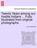 Twenty Years among our hostile Indians ... Fully illustrated from original photographs.