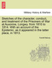 Sketches of the character, conduct, and treatment of the Prisoners of War at Auxonne, Longwy. from 1810 to 1814. With an account of the Epidemic, as it appeared in the latter place, in 1813.