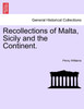 Recollections of Malta, Sicily and the Continent.