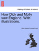 How Dick and Molly saw England. With illustrations.