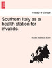 Southern Italy as a health station for invalids.