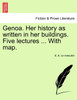Genoa. Her history as written in her buildings. Five lectures ... With map.