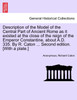 Description of the Model of the Central Part of Ancient Rome as it existed at the close of the reign of the Emperor Constantine, about A.D. 335. By R. Caton ... Second edition. [With a plate.]
