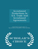 Investment Protections In U.S. Trade And Investment Agreements - Scholar's Choice Edition