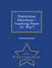 Palestinian Education--teaching Peace Or War? - War College Series