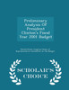 Preliminary Analysis Of President Clinton's Fiscal Year 2001 Budget - Scholar's Choice Edition