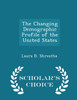 The Changing Demographic Profile of the United States - Scholar's Choice Edition