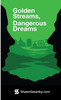 Golden Streams, Dangerous Dreams