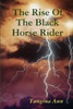 The Rise Of The Black Horse Rider