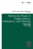 Rethinking Power in Organizations, Institutions, and Markets