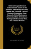 Noble Living and Grand Achievement. Giants of the Republic, Embracing the Lives, Deeds, and Personal Traits of Eminent Statesmen, Great Generals, Noted Reformers, Successful Men of Business, Distinguished Literary Men, and Famous Women